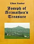 E-Book (epub) Joseph of Arimathea's Treasure von Ellen Foster
