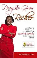 E-Book (epub) Pray & Grow Richer von Shirley K. Clark
