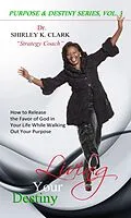 E-Book (epub) Living Your Destiny von Shirley K. Clark
