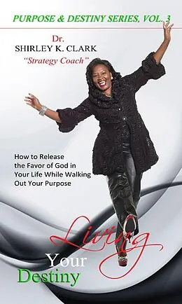 E-Book (epub) Living Your Destiny von Shirley K. Clark