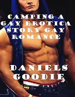 E-Book (epub) Camping a Gay Erotica Story Gay Romance von Daniels Goodie