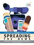 E-Book (epub) Start Spreading the News: A Media Relations Handbook for Nonprofits and Community Groups von Jane Allison, Jay Robb