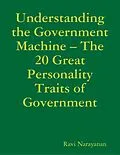 E-Book (epub) Understanding the Government Machine - The 20 Great Personality Traits of Government von Ravi Narayanan