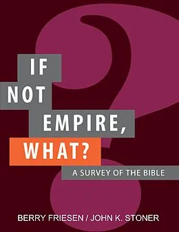 E-Book (epub) If Not Empire, What? von Berry Friesen, John K. Stoner