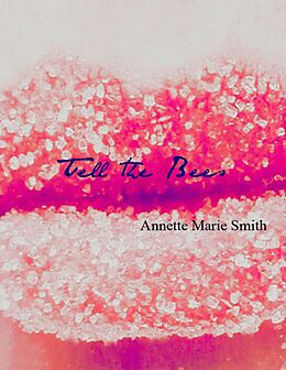 eBook (epub) Tell the Bees de Annette Marie Smith