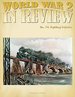 E-Book (epub) World War 2 In Review No. 74 von Merriam Press