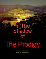 eBook (epub) In the Shadow of the Prodigy de Frank van Dun