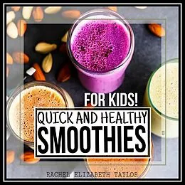 E-Book (epub) Quick and Healthy Smoothies von Rachel Taylor