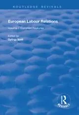 Kartonierter Einband European Labour Relations: Common Features: Volume I von György Széll