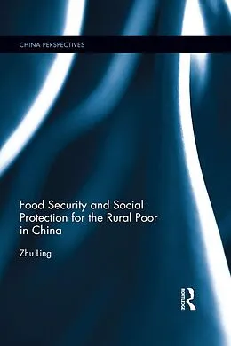 ePUB Food Security and Social Protection for the Rural Poor in China von Ling Zhu