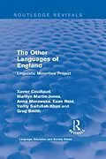 PDF Routledge Revivals: The Other Languages of England (1985) von Xavier Couillaud, Marilyn Martin-Jones, Anna Morawska