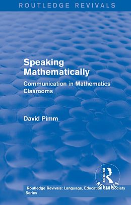 E-Book (epub) Routledge Revivals: Speaking Mathematically (1987) von David Pimm