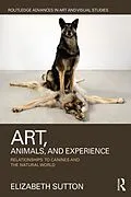 E-Book (epub) Art, Animals, and Experience von Elizabeth Sutton