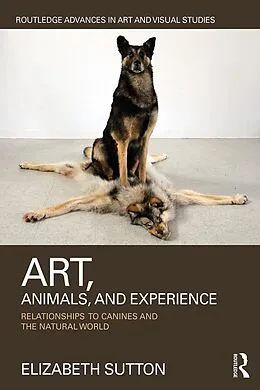 E-Book (pdf) Art, Animals, and Experience von Elizabeth Sutton