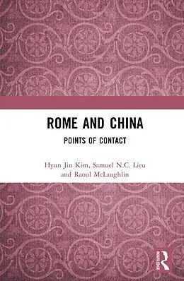 E-Book (pdf) Rome and China von Hyun Jin Kim, Samuel N. C. Lieu, Raoul Mclaughlin