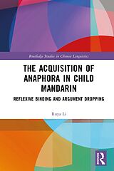 E-Book (epub) The Acquisition of Anaphora in Child Mandarin von Ruya Li
