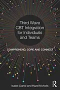 E-Book (epub) Third Wave CBT Integration for Individuals and Teams von Isabel Clarke, Hazel Nicholls