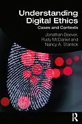 E-Book (epub) Understanding Digital Ethics von Jonathan Beever, Rudy Mcdaniel, Nancy A. Stanlick