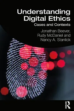 ePUB Understanding Digital Ethics von Jonathan Beever, Rudy Mcdaniel, Nancy A. Stanlick