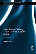 ePUB Love, Sex and Teenage Sexual Cultures in South Africa von Deevia Bhana