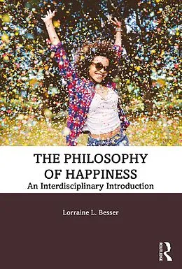 E-Book (epub) The Philosophy of Happiness von Lorraine L. Besser