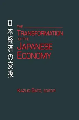 E-Book (epub) The Transformation of the Japanese Economy von Kazuo Sato