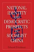 E-Book (epub) National Identity and Democratic Prospects in Socialist China von Edward Friedman