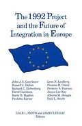 E-Book (epub) The 1992 Project and the Future of Integration in Europe von Dale L. Smith, James Lee Ray