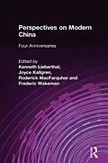 E-Book (pdf) Perspectives on Modern China von Kenneth Lieberthal, Joyce Kallgren, Roderick Macfarquhar