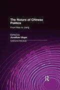 E-Book (epub) The Nature of Chinese Politics: From Mao to Jiang von Jonathan Unger