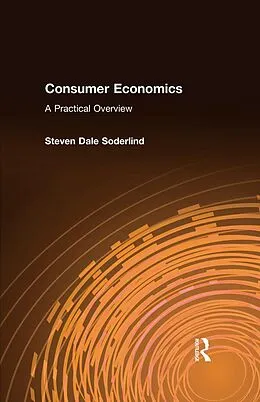 E-Book (epub) Consumer Economics: A Practical Overview von Steven Dale Soderlind