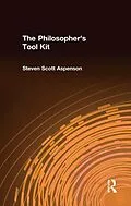E-Book (pdf) The Philosopher's Tool Kit von Steven Scott Aspenson