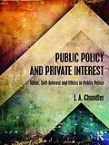 E-Book (epub) Public Policy and Private Interest von J. A. Chandler