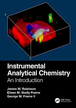 E-Book (epub) Instrumental Analytical Chemistry von James W. Robinson, Eileen M. Skelly Frame, George M. Frame Ii