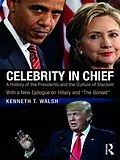 E-Book (pdf) Celebrity in Chief von Kenneth T. Walsh