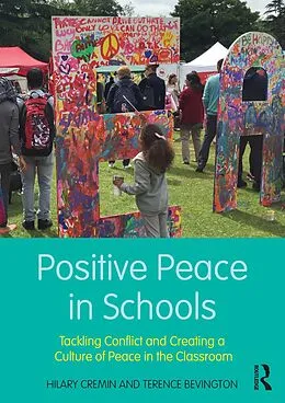 E-Book (pdf) Positive Peace in Schools von Hilary Cremin, Terence Bevington