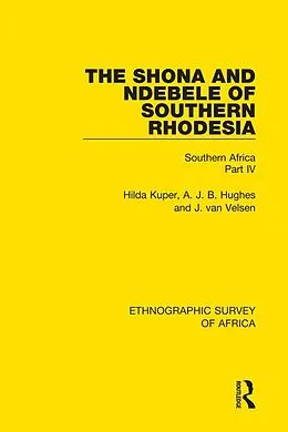 E-Book (epub) The Shona and Ndebele of Southern Rhodesia von Hilda Kuper, A. J. B. Hughes, J. van Velsen