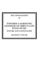 E-Book (epub) Towards a Harmonic Grammar of Grieg's Late Piano Music von Benedict Taylor