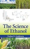 ePUB The Science of Ethanol von Walter E. Goldstein