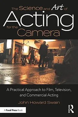 ePUB The Science and Art of Acting for the Camera von John Howard Swain