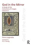 E-Book (epub) Pierre Legendre Lessons III God in the Mirror von Pierre Legendre