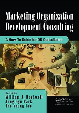 E-Book (epub) Marketing Organization Development von William J Rothwell, Jong Gyu Park, Jae Young Lee
