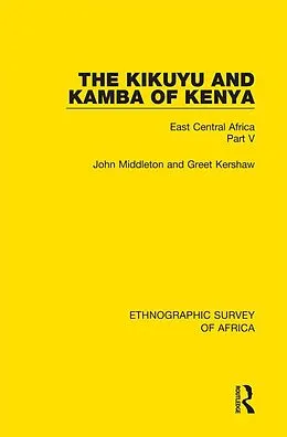 E-Book (pdf) The Kikuyu and Kamba of Kenya von John Middleton, Greet Kershaw