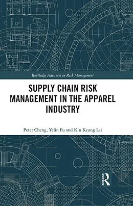E-Book (pdf) Supply Chain Risk Management in the Apparel Industry von Peter Cheng, Yelin Fu, Kin Keung Lai