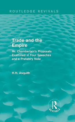 E-Book (epub) Routledge Revivals: Trade and the Empire (1903) von H. H. Asquith