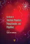 E-Book (epub) Handbook of Telechelic Polyesters, Polycarbonates, and Polyethers von Sophie M. Guillaume