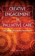 E-Book (epub) Creative Engagement in Palliative Care von Lucinda Jarrett, Sunderarajan Jayaraman