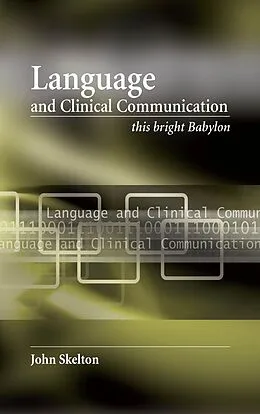 E-Book (epub) Language and Clinical Communication von John Skelton, Dominic Greenyer