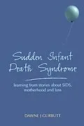 E-Book (epub) Sudden Infant Death Syndrome von Dawne Gurbutt, Peter Cattee
