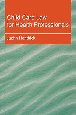 eBook (epub) Child Care Law for Health Professionals de Judith Hendrick